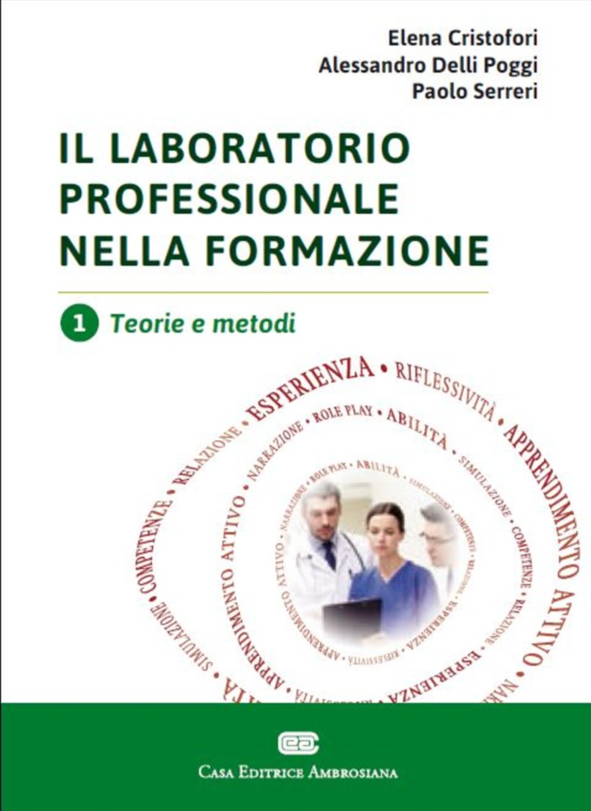 Il laboratorio professionale nella formazione - Volume 1: Teorie e metodi