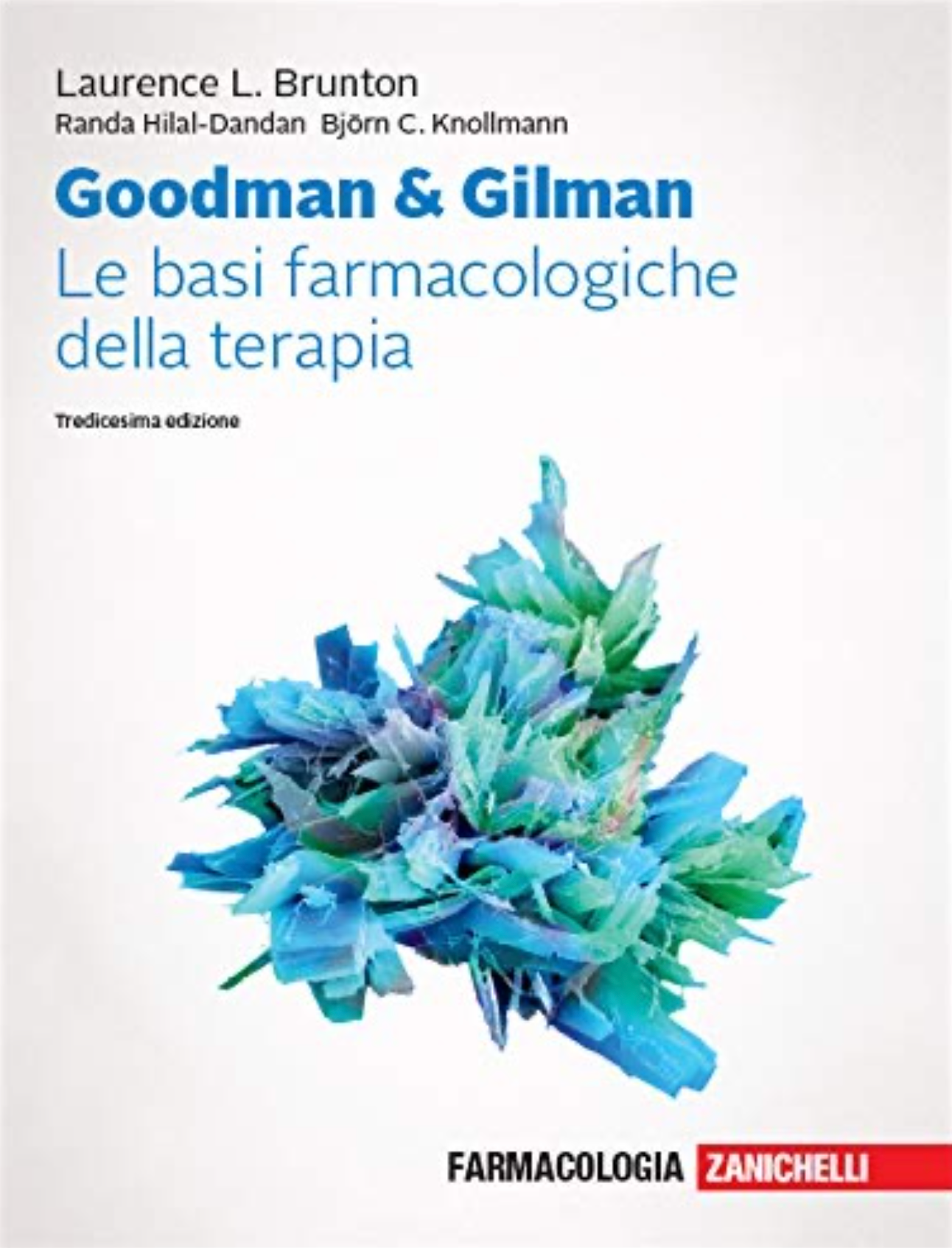 Goodman and Gilman - Le basi farmacologiche della terapia