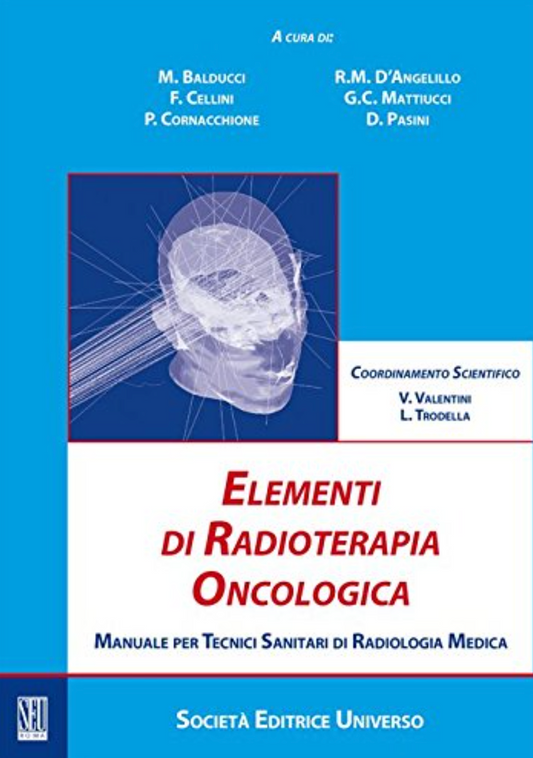 Elementi di radioterapia oncologica - Manuale per Tecnici sanitari di radiologia medica