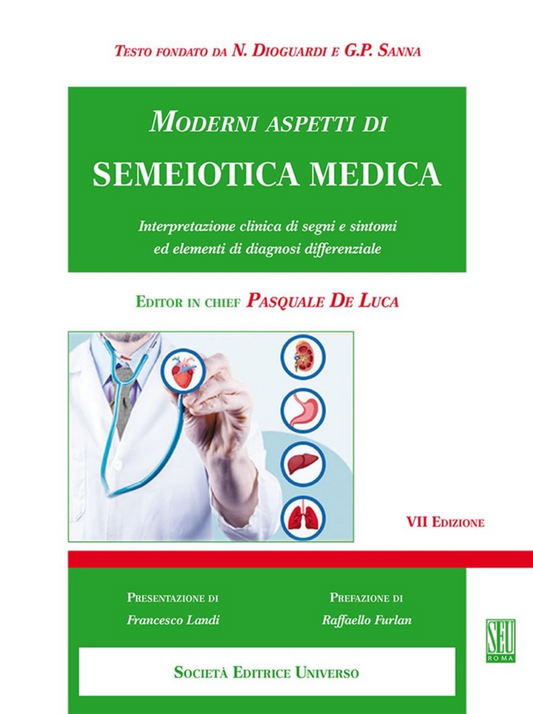 Moderni aspetti di Semeiotica Medica - Interpretazione clinica di segni e sintomi ed elementi di diagnosi differenziale