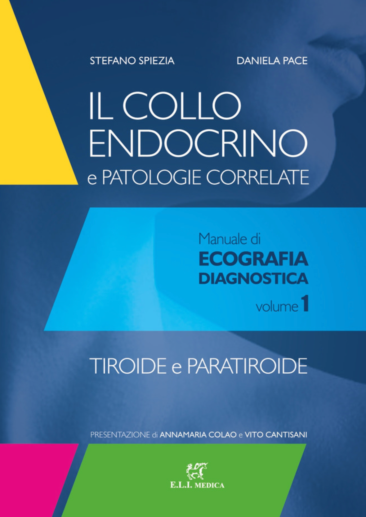 Il collo endocrino e patologie correlate - Manuale di ecografia diagnostica Tiroide e Paratiroide