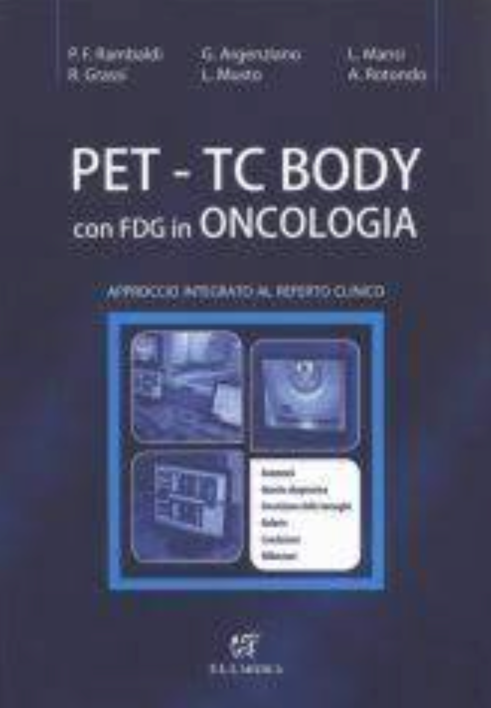 PET - TC Body con FDG in oncologia - Approccio integrato al referto clinico