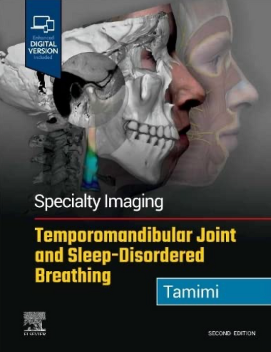 Specialty Imaging - Temporomandibular Joint and Sleep - Disordered Breathing