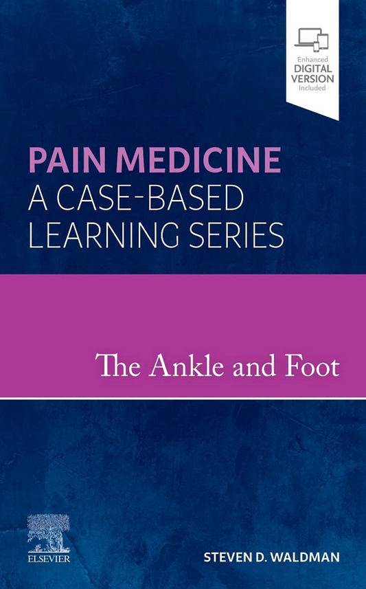 The Ankle and Foot, Pain Medicine: A Case - Based Learning Series