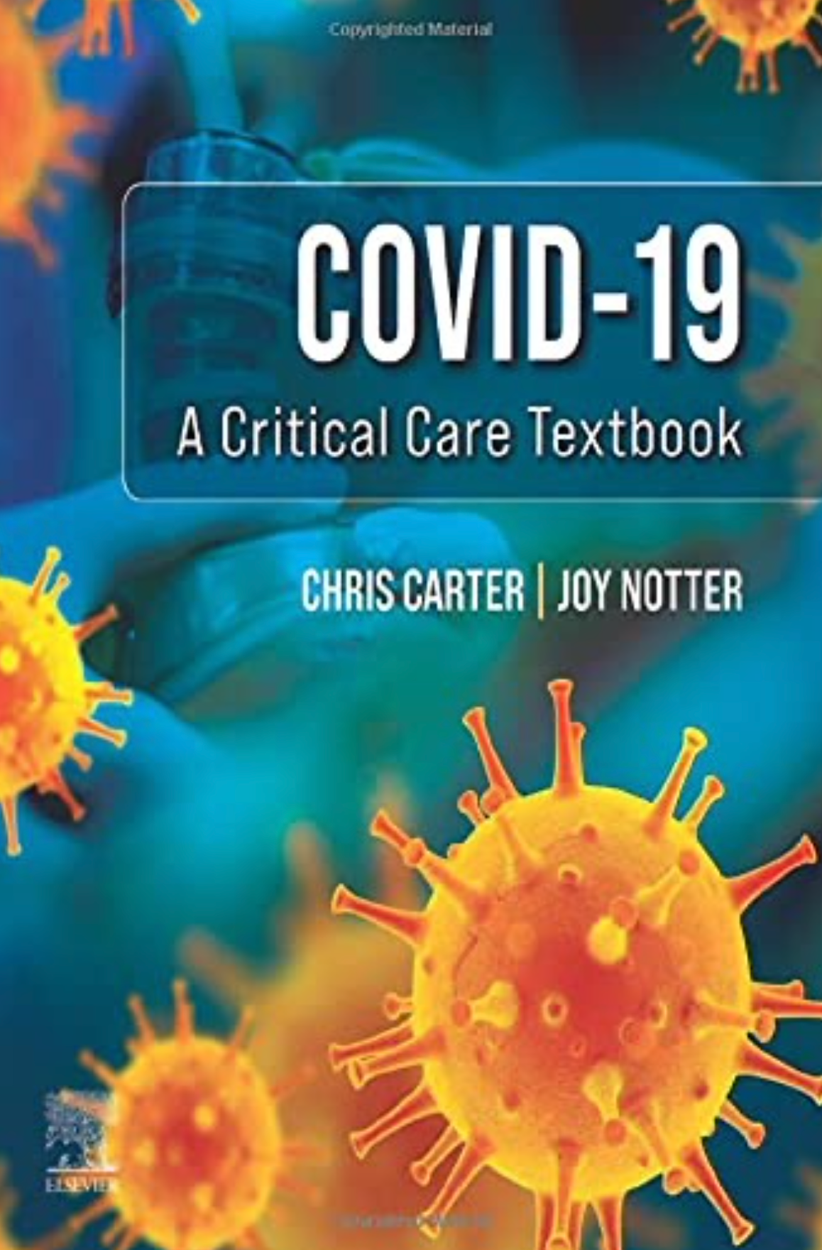 Covid - 19 - A Critical Care Textbook