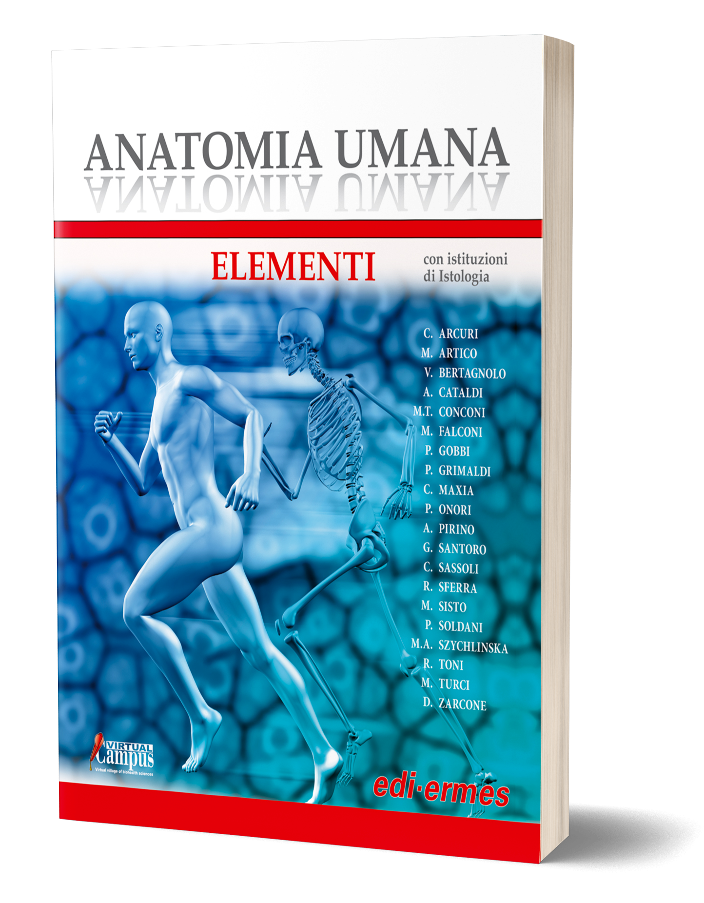 ANATOMIA UMANA - ELEMENTI CON ISTITUZIONI DI ISTOLOGIA