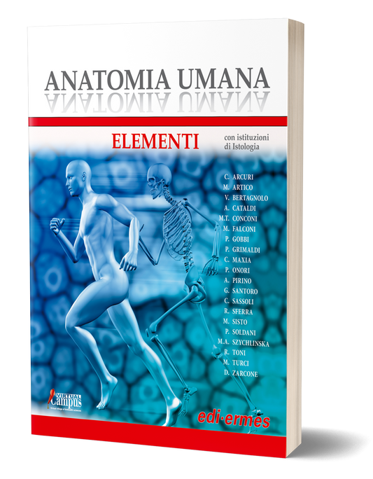 ANATOMIA UMANA - ELEMENTI CON ISTITUZIONI DI ISTOLOGIA